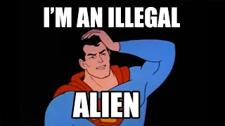 Superman gets deported to Mexico