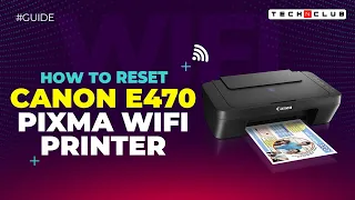 Canon E470 Rest Video - How to Reset Pixma E470 Wifi Printer