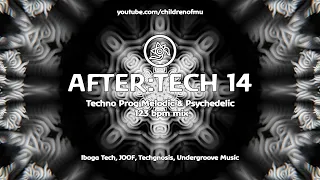 AFTER:TECH 14 123bpm 👽 Psychedelic Techno (Bennun & Healey, E-Clip, Green Lake Project, Imar)