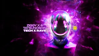 ZIGGY X & Tatsunoshin - Tech x Rave [RRR022]
