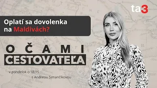 Očami cestovateľa: Oplatí sa dovolenka na Maldivách?