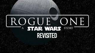 Rogue One: A Star Wars Story (2016) revisited | Cinema: A to B