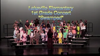 Lakeville Elementary 1st Grade Concert: "Swamped"