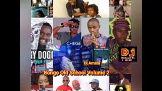 OLD BONGO FLEVA MIX VOLUME 2  MWAKA 2004 - DJ AMANI