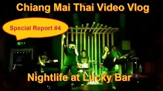 Chiang Mai  - Nightlife at Lucky Bar