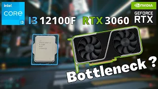 Intel Core I3 12100f + RTX 3060 12GB | Bottleneck ??? | Test in 11 Games 1080p