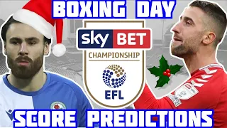 MY CHAMPIONSHIP BOXING DAY SCORE PREDICTIONS! SOME TIGHT GAMES TO CALL!