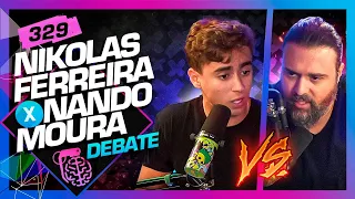 DEBATE POLÍTICO: NANDO MOURA VS NIKOLAS FERREIRA - Inteligência Ltda. Podcast #329