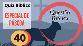 Quiz Bíblico #40|Especial Páscoa Teste Seus Conhecimentos Bíblico.Jogo da Bíblia, Desafio Bíblico.