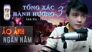 Tập 15: Ảo Ảnh Ngàn Năm | Thiên 3 Tống Xác Hành Hương | Đất Đồng Radio - Truyện ma Nguyễn Huy kể