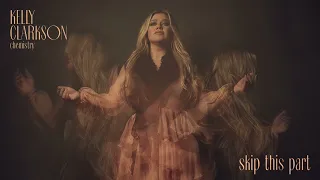 Kelly Clarkson - skip this part (Official Audio)