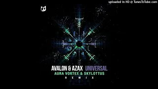 Avalon & Azax - Universal ( Aura Vortex & Skylottus Rmx )