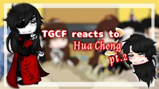 TGCF reacts to Hua Cheng | Gacha Club| 2/2 FINAL