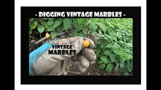Dump Digging Archaeology - In Search Of VINTAGE MARBLES - Antiques For Free - Bottle Digging - Toys