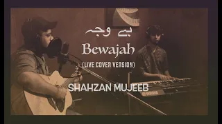 Bewajah | coke Studio | Nabeel Shaukat Ali | Live Cover Version | Shahzan Mujeeb