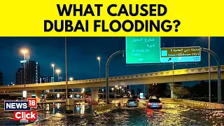 Dubai Rain Havoc: Know What Caused The Heavy Rainfall - Cloud Seeding Or Climate Change? | N18V