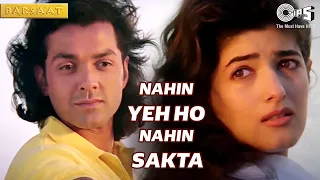 Nahin Yeh Ho Nahin Sakta | Barsaat | Bobby Deol, Twinkle Khanna | Kumar Sanu, Sadhana Sargam | 90's