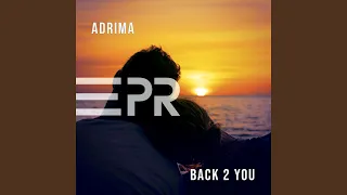 Back 2 You (Adrima & CJ Stone Extended Remix)