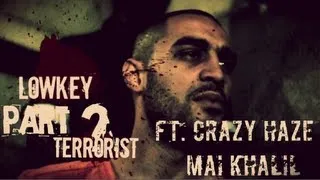 LOWKEY - TERRORIST? [PART 2] | FT. CRAZY HAZE & MAI KHALIL | LYRICS VIDEO