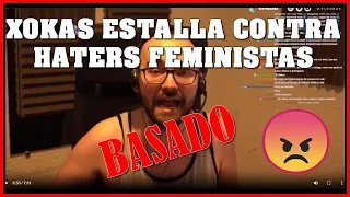 💣💥El Xocas insulta a haters feministas de twitter 💥(Muy Basado) 👌#elxokas
