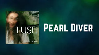 Mitski - Pearl Diver (Lyrics)