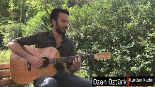 Ozan Öztürk - Kardan kadın (Kenan Doğulu cover)