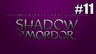 😈 РАБСКИЕ ЗАДАНИЯ ▶ Middle-earth: Shadow of Mordor ▶ ПРОХОЖДЕНИЕ #11