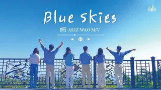 Blue Skies [ASEZ WAO Music Video] 《하나님의교회 세계복음선교협회》