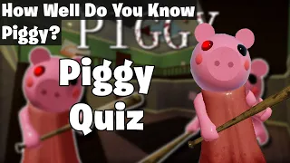 How Well Do You Know Piggy? | PIGGY QUIZ | ROBLOX