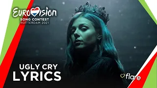 Victoria - Ugly Cry (Lyrics) | 🇧🇬 Bulgaria Eurovision 2021