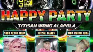 Happy party Firman Sanjaya 113 dj jimmy on the mix werhause Surabaya getar