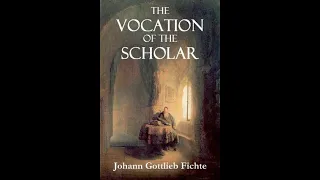 The Vocation of the Scholar by Johann Gottlieb Fichte - Audiobook
