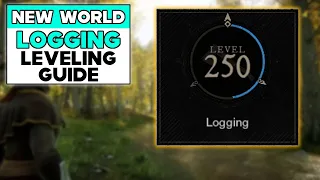 NEW WORLD LOGGING LEVELING GUIDE