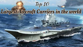 Top 10 Largest Aircraft Carriers in the world|🔥Dark eagle