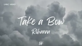 Take a Bow - Rihanna (Lyrics) | LV Stephanie Kay