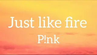 P!nk - Just like fire