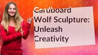 How Can I Create a Wolf Sculpture Using Cardboard?