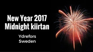 Midnight Kiirtan 1st January 2017 Ydrefors Sweden