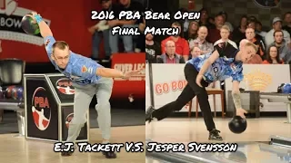 2016 PBA Bear Open Final Match - Jesper Svensson V.S. E.J. Tackett