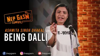 Being Dalli | Nepali Stand-Up Comedy | Ashmita Singh Dhakal | Nep-Gasm Comedy