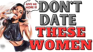 10 Types Of Women To NEVER Date And WHY | Sigma Male Grindset