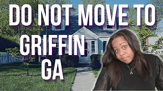 Do Not Move to Griffin GA | Spalding  County Living | Moving to Spalding County Georgia