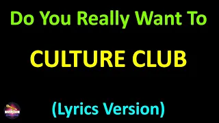 Culture Club - Do You Really Want To Hurt Me (Lyrics version)