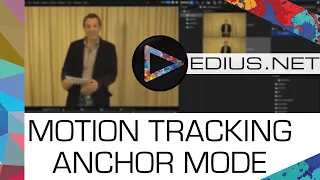 EDIUS.NET Podcast - Motion tracking Anchor mode