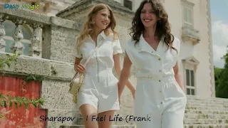 Sharapov - I Feel Life (Frankie Remix)