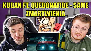 KUBAN DOES NOT MISS!!🔥🔥🔥KUBAN FT. QUEBONAFIDE - SAME ZMARTWIENIA - ENGLISH AND POLISH REACTION