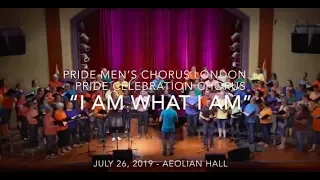 Pride Men's Chorus London - "I Am What I Am" [La Cage Aux Folles] (ft. Pride Celebration Chorus)