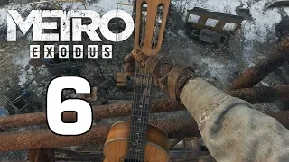 Прохождение Metro Exodus [Метро: Исход] - Глава 3: Волга #4 - Гитара для Степана [Рейнджер - Хард.]