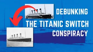 Debunking The Titanic Switch Theory