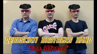 DEBOSCIATI BROTHERS BAND - Don Alfonso [2006] DSP Records Video©MMXVIII